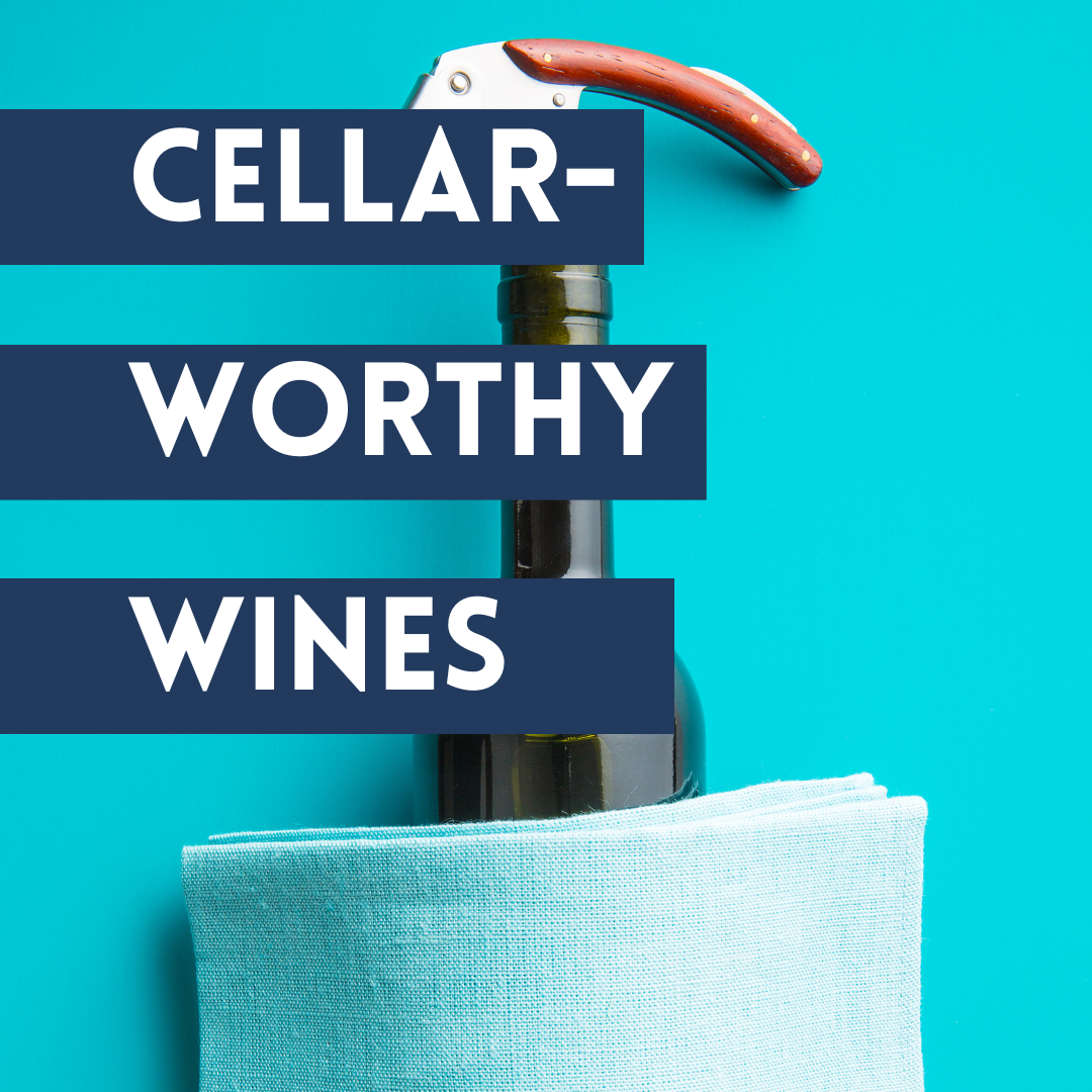 Cellar-Worthy Wines